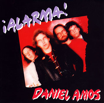 Daniel Amos ~ Alarma!