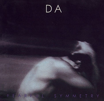 Daniel Amos ~ Fearful Symmetry