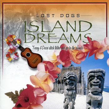Lost Dogs ~ Island Dreams