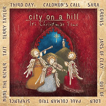 Various Artists ~ City On A Hill : It's Christmas Time (2002)